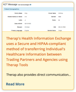 Therap's Health Information Exchange uses a Secure and HIPAA-compliant method of transferring Individual's Healthcare Information between Trading Partners and Agencies using Therap Tools