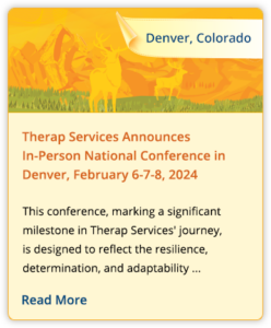 Therap Services Announces In-Person National Conference in Denver, February 6-7-8, 2024