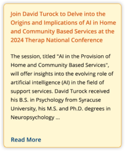 Join David Turock to Delve into the Origins and Implications of AI in Home and Community Based Services at the 2024 Therap National Conference